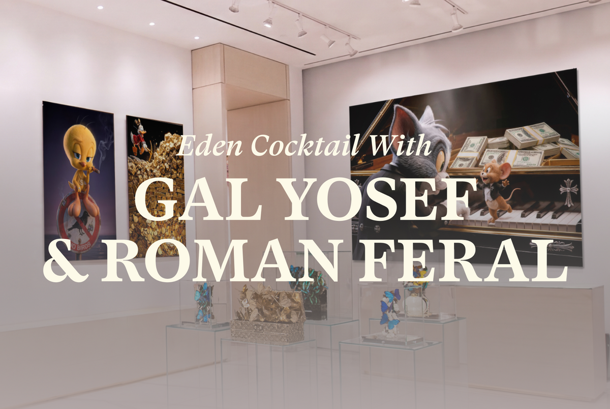 Cocktail with Gal Yosef & Roman Feral