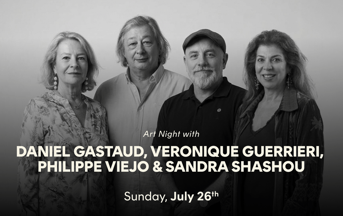 Art Night with Daniel Gastaud, Véronique Guerrieri, Philippe Viejo & Sandra Shashou